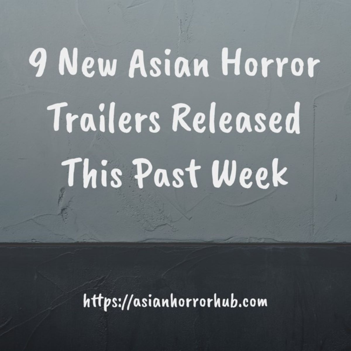 9 New Asian Horror Trailers Released This Past Week