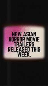 New Asian Horror Movie Trailers Released This Week Logo